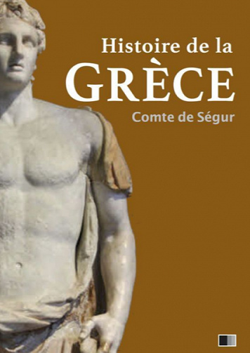 Histoire de la Grèce - Comte de Ségur