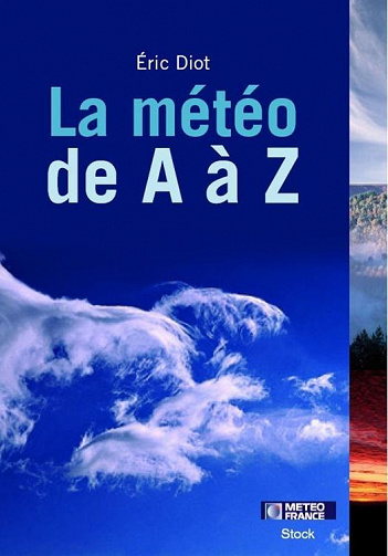 La météo de A à Z - Eric Diot