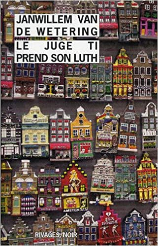 Le juge Ti prend son luth - Janwillem van de Wetering