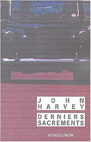 Derniers sacrements - John Harvey