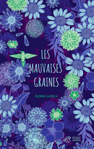 Les mauvaises graines - Elodie Llorca (2020)