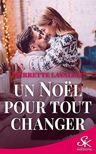 Un Noël pour tout changer - Pierrette Lavallée (2020)