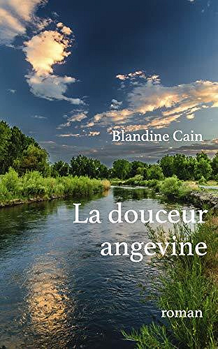 La douceur angevine - Blandine Cain (2020)