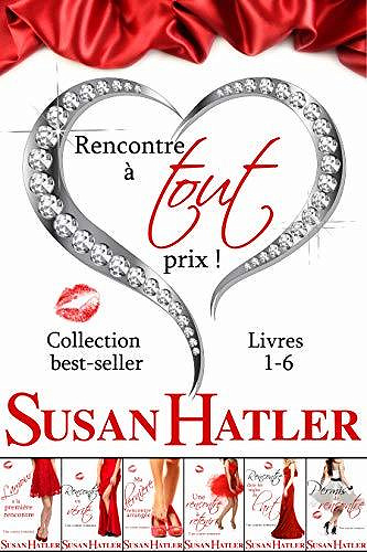 Rencontre à tout prix ! - boxset anthologie Livres 1-6 - Susan Hatler (2020)