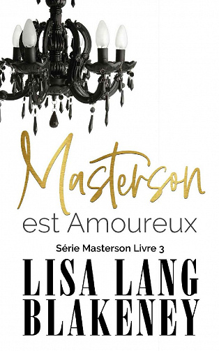 Masterson Est Amoureux (Masterson, T3) - Lisa Lang Blakeney (2020)