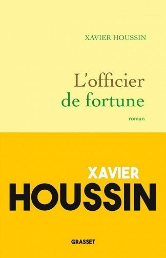 L'officier de fortune - Xavier Houssin (2020)