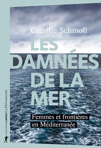 Les damnées de la mer - Femmes et frontières en Méditerranée - Emmanuel de Waresquiel (2020)