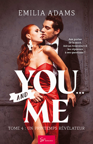 You… And me - Tome 4: Un printemps révélateur - Emilia Adams (2020)