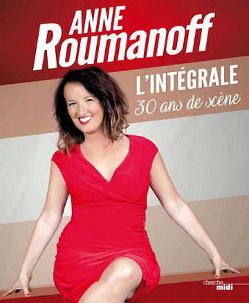 L'Intégrale: 30 ans de scène - Anne Roumanoff