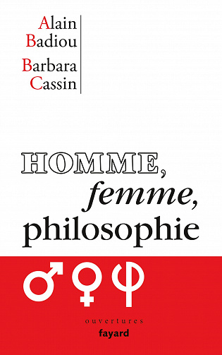 Homme, femme, philosophie - Alain Badiou, Barbara Cassin
