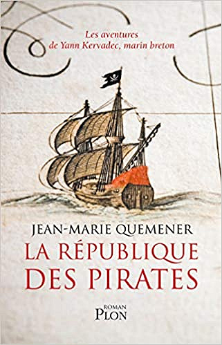 La république des pirates - Jean-Marie Quemener