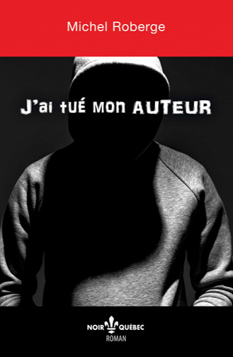 J'ai tué mon AUTEUR - Michel Roberge (2020)