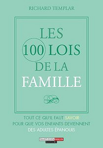 Les 100 Lois de la Famille - Richard Templar