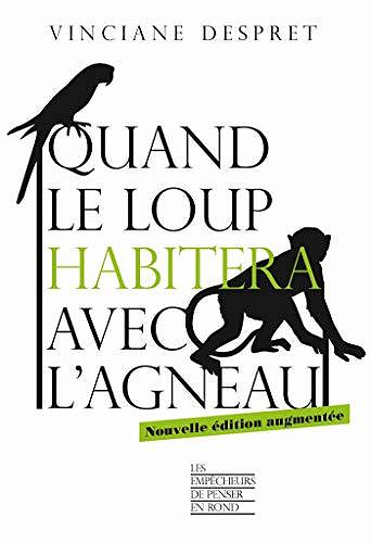 Quand le loup habitera avec l'agneau - Vinciane DESPRET (2020)