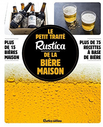 Le petit traité Rustica de la bière maison - Caroline Guézille