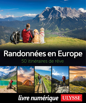 Randonnées en Europe - 50 itinéraires de rêve - Collectif Ulysse (2020)