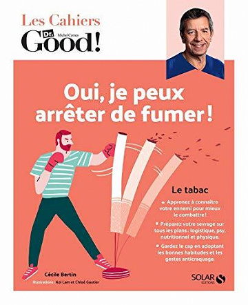 Oui, je peux arrêter de fumer ! (Les Cahiers Dr. Good !) - Cécile Bertin (2020)