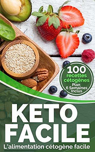 Keto Facile: L’alimentation cétogène facile - Easyketo (2020)