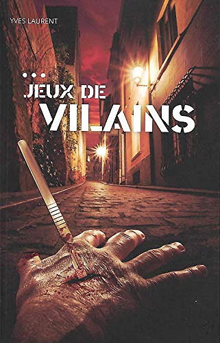 ... Jeux de Vilains - Yves Laurent (2020)