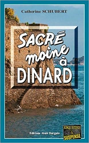 Sacré moine à Dinard - Catherine Schubert (2020)