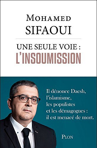 Une seule voie : l'insoumission - Mohamed Sifaoui