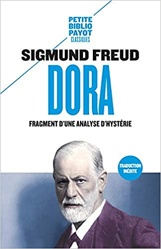 Dora : Fragment d'une analyse d'hystérie - Sigmund Freud