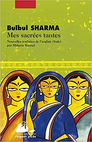 Mes sacrées tantes - Bulbul Sharma