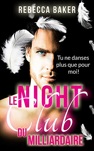 Le night-club du milliardaire - Rebecca Baker (2021)