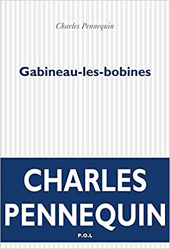 Gabineau-des-bobines - Charles Pennequin