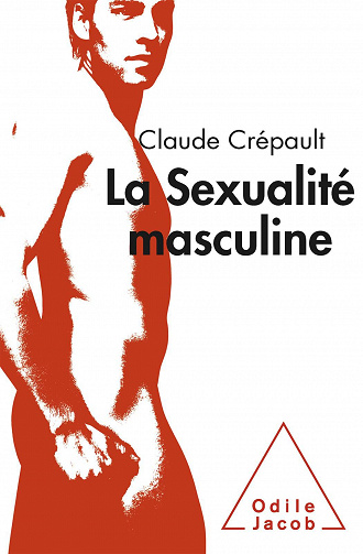 La Sexualité masculine - Claude Crépault