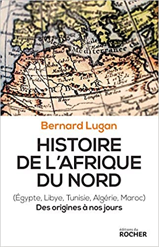 Histoire de l'Afrique du Nord - Bernard Lugan