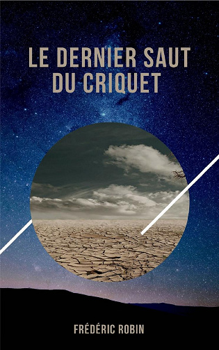 Le Dernier saut du criquet - Frédéric Robin (2020)