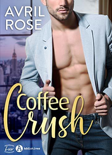 Coffee Crush - Avril Rose (2020)