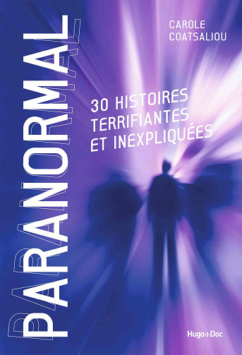 Paranormal - 30 histoires terrifiantes et inexpliquées - Carole Coatsaliou (2020)