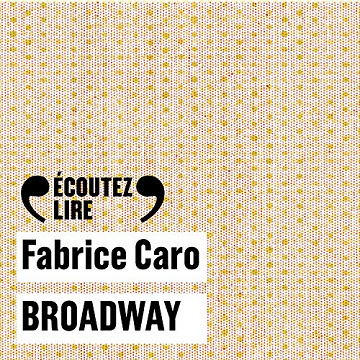 Broadway - Fabrice Caro (2020)