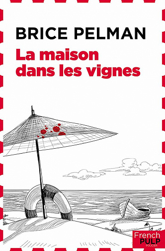 La Maison dans les vignes - Brice Pelman (2020)