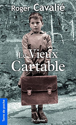 Le vieux cartable - Roger Cavalié