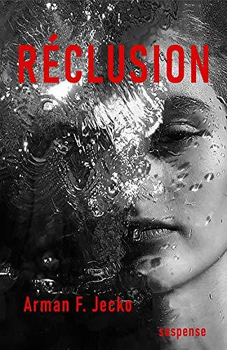 Réclusion - Arman F. Jecko (2020)