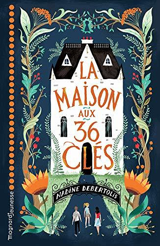 La maison aux 36 clés - Nadine Debertolis (2020)
