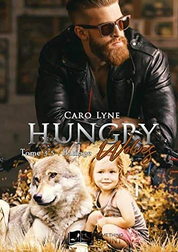 Hungry Wolves, tome 3.5 : Damage - Caro Lyne (2020)