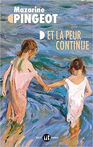 Et la peur continue - Mazarine Pingeot (2021)