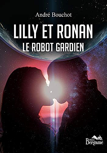Lilly et Ronan: Le robot gardien - André Bouchot (2021)