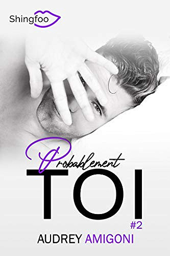 Probablement Toi - Tome 2 - Audrey Amigoni (2021)