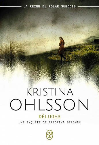 Déluges [Fredrika Bergman, Tome 6] - Kristina Ohlsson (2020)