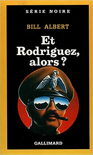 Et Rodrigue z, alors ? - Bill Albert