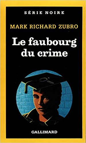 Le faubourg du crime - Mark Richard Zubro