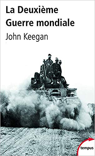 La Deuxième Guerre mondiale - John Keegan
