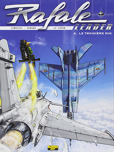 Rafale Leader - Tome 2 - Le Troisième Mig