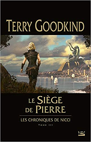 Les Chroniques de Nicci, T3 : Le Siège de pierre - Terry Goodkind