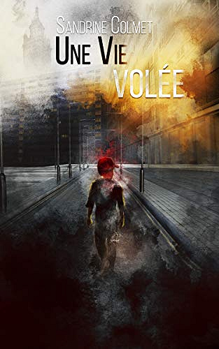 Une vie volée - Sandrine Colmet (2021)
